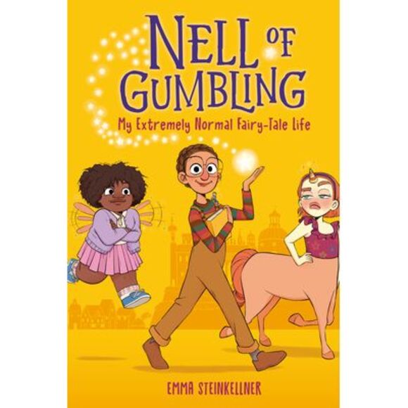 Nell of Gumbling: My Extremely Normal Fairy-Tale Life -- Emma Steinkellner - Picture 1 of 1